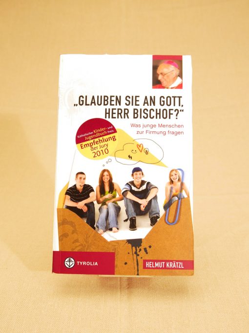 "Glauben Sie an Gott, Herr Bischof?"